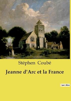 Jeanne d'Arc et la France - Stéphen Coubé - cover