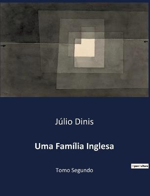 Uma Família Inglesa: Tomo Segundo - Júlio Dinis - cover