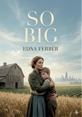 So Big: by Edna Ferber - Edna Ferber - cover