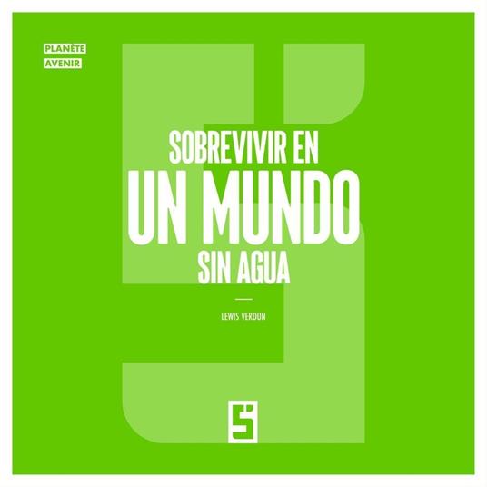 Sobrevivir en un Mundo Sin Agua