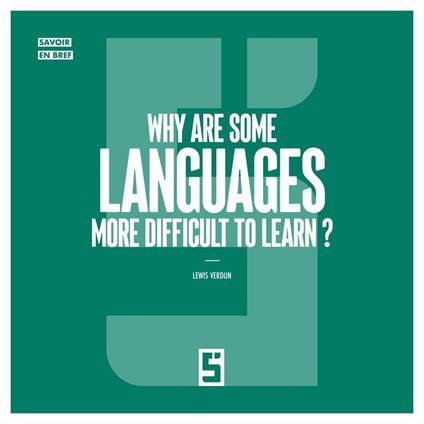 Why Are Some Languages More Difficult to Learn ?