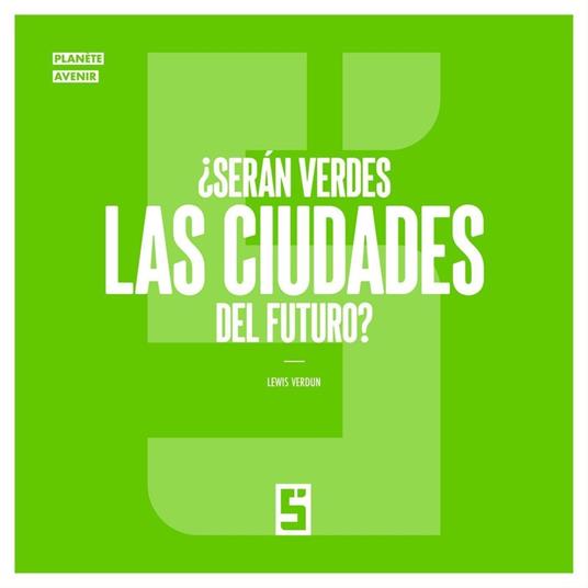 ¿Serán Verdes las Ciudades del Futuro ?