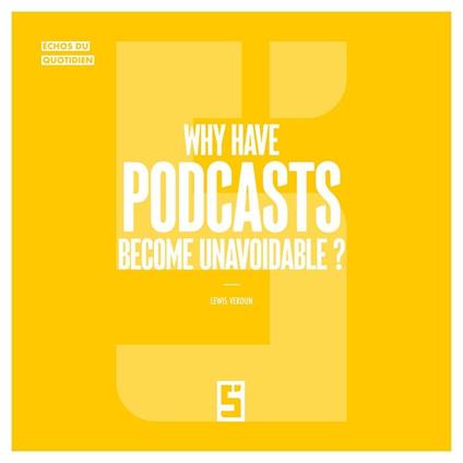 Why Have Podcasts Become Unavoidable ?