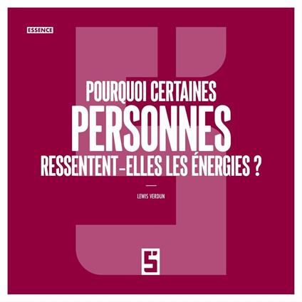 Pourquoi certaines personnes ressentent elles les énergies ?