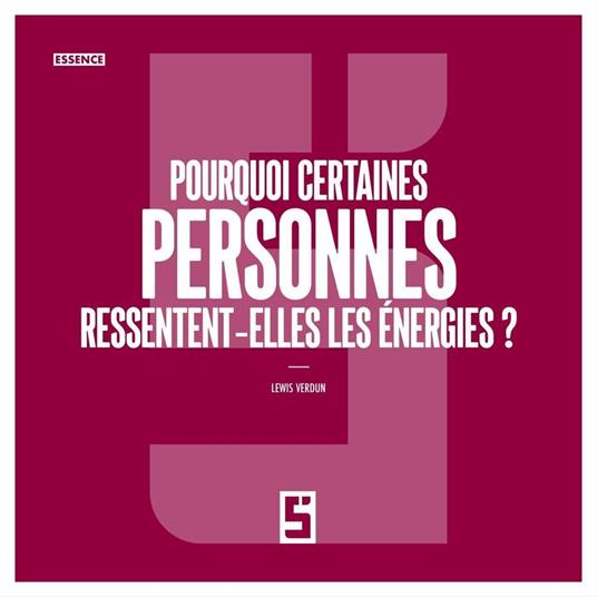 Pourquoi certaines personnes ressentent elles les énergies ?