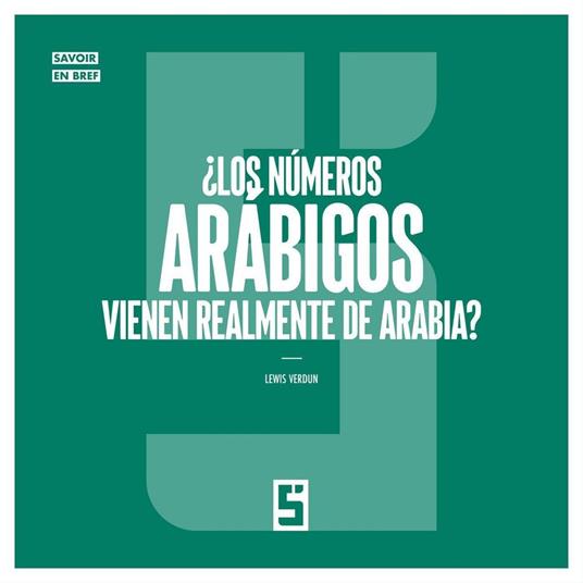 ¿Los números arábigos vienen realmente de Arabia ?