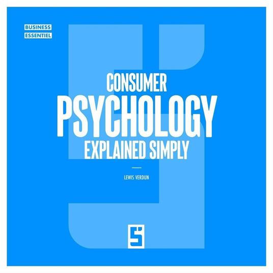 Consumer Psychology Explained Simply