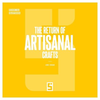 The Return of Artisanal Crafts