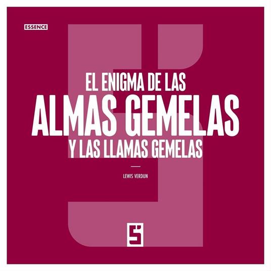 El enigma de las almas gemelas y las llamas gemelas