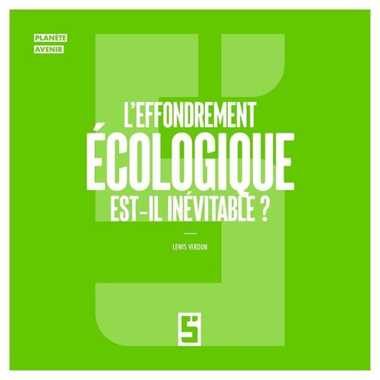 L'effondrement écologique est il inévitable ?