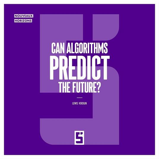 Can Algorithms Predict the Future ?