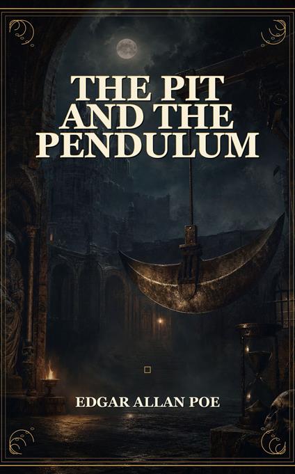 The Pit and the Pendulum
