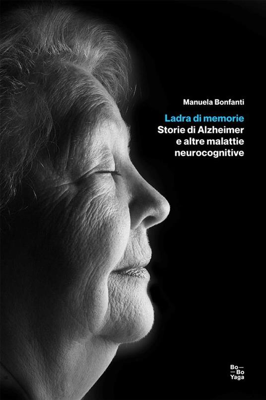 Ladra di memorie - Manuela Bonfanti - ebook