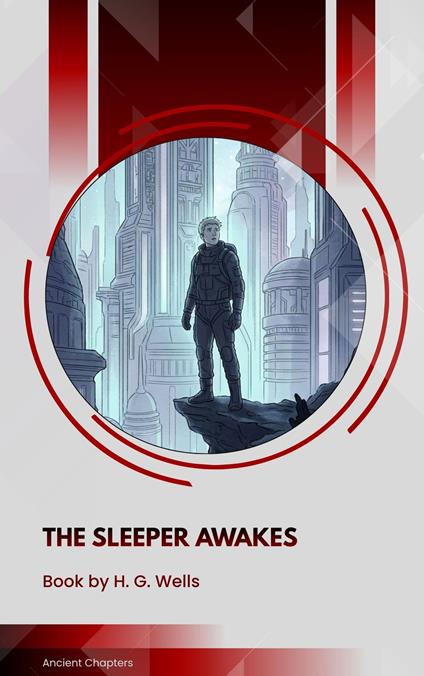 The Sleeper Awakes - H. G. Wells - ebook
