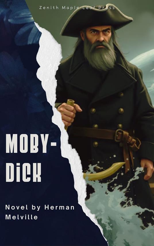 Moby-Dick - Zenith Maple Leaf Press,Herman Melville - ebook