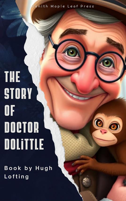 The Story of Doctor Dolittle - Hugh Lofting,Zenith Maple Leaf Press - ebook