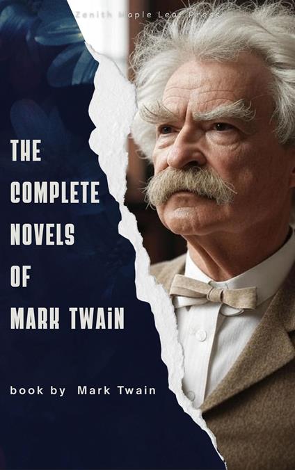 The Complete Novels of Mark Twain
