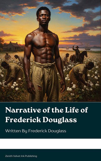 Narrative of the Life of Frederick Douglass