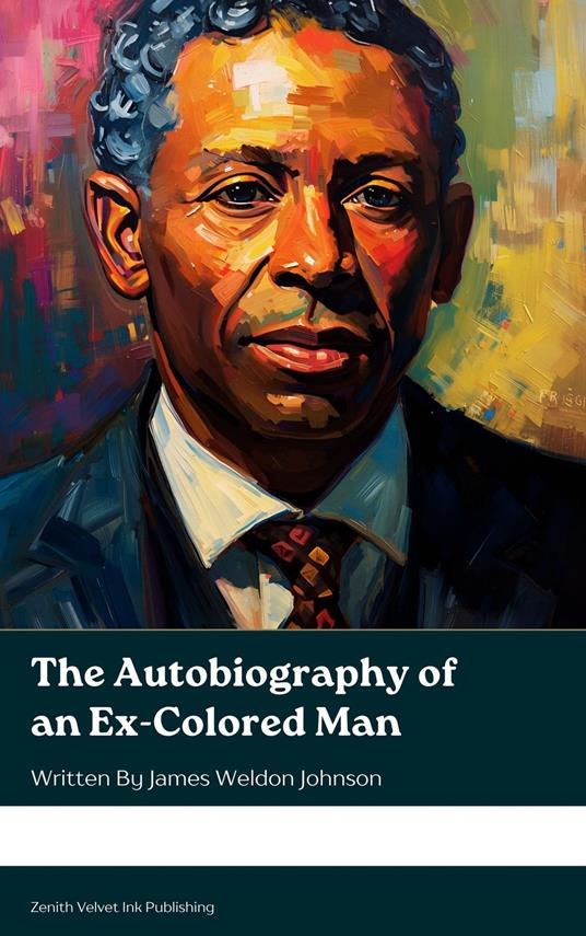 The Autobiography of an Ex-Colored Man