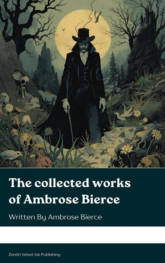 The collected works of Ambrose Bierce