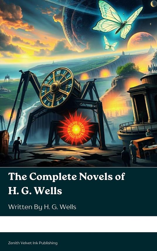 The Complete Novels of H. G. Wells