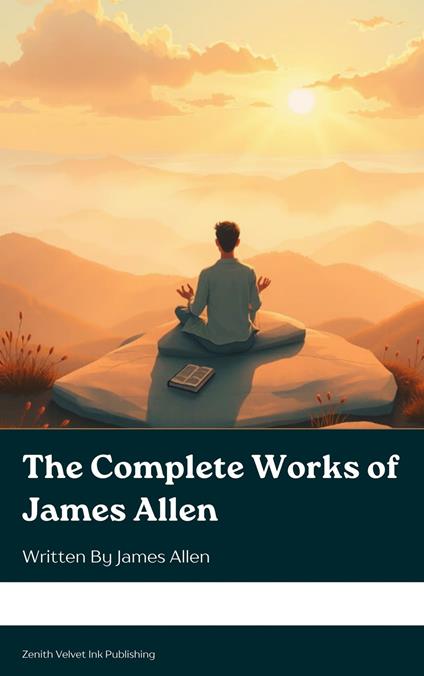 The Complete Works of James Allen