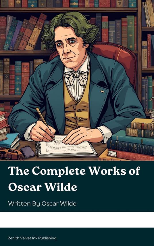 The Complete Works of Oscar Wilde