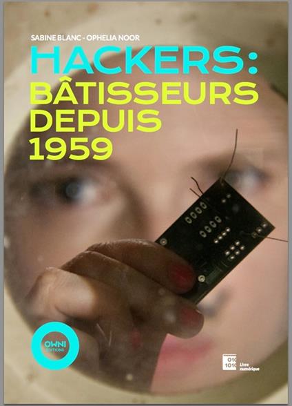 Hackers : Bâtisseurs depuis 1959