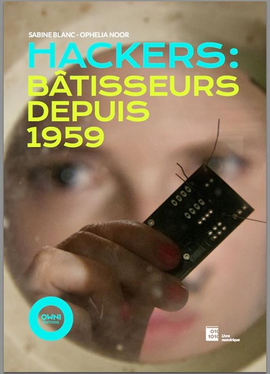 Hackers : Bâtisseurs depuis 1959