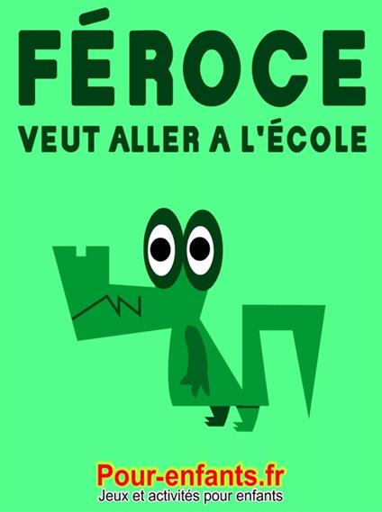 Féroce veut aller à l'école - Claude Marc - ebook