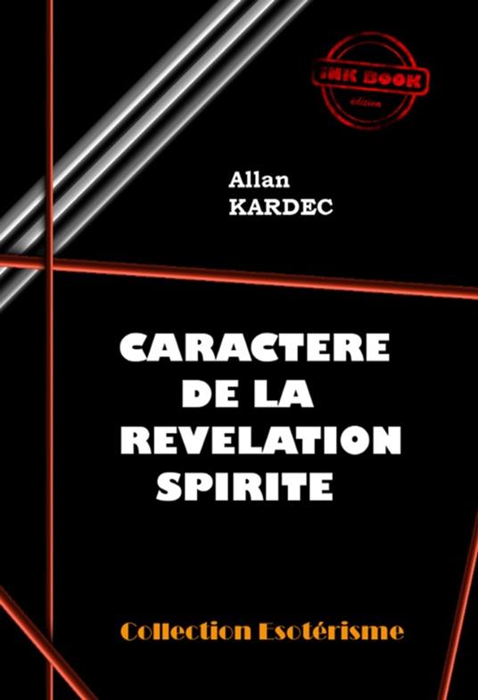 Caractère de la révélation spirite [édition intégrale revue et mise à jour]