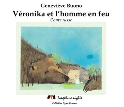 Véronika et l'homme en feu - Geneviève Buono - ebook