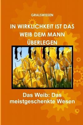 In Wirklichkeit Ist Das Weib Dem Mann UEberlegen - Adler Wissa - cover