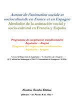 Autour de l'animation sociale et socioculturelle en France et en Espagne / Alrededor de la animación social y socio-cultural en Francia y España