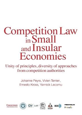 Competition Law in Small and Insular Economies - Vivien Terrien,Ernesto Kross,Johanne Peyre - cover