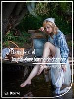 Dans le ciel, suivi de Le journal d'une femme de chambre