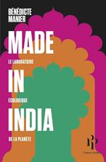 Made in India - Le laboratoire écologique de la planète