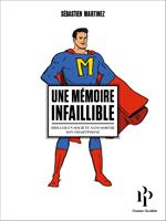 Une mémoire infaillible. Briller en société sans sortir son smartphone