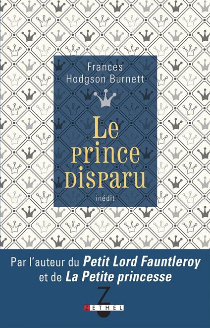 Le prince disparu - Frances Hodgson Burnett,Sarah Schler - ebook