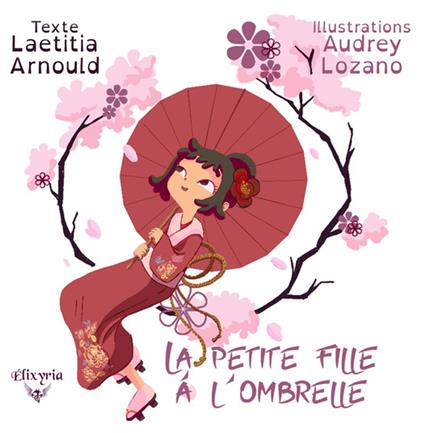 La petite fille à l'ombrelle - Laetitia Arnould,Audrey Lozano - ebook