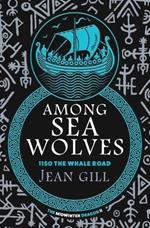 Among Sea Wolves: 1150 The Whale Road