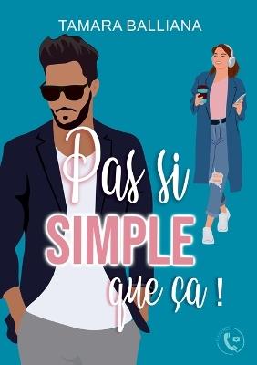Pas si simple que ça ! - cover
