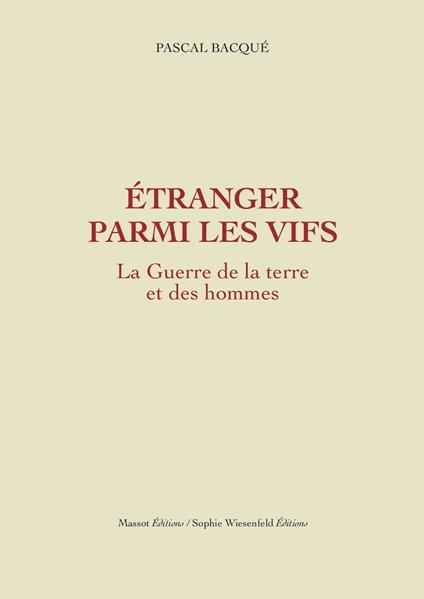 Etranger parmi les vifs - La guerre de la terre et des hommes volume 2