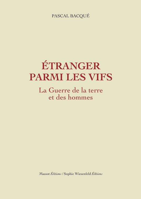 Etranger parmi les vifs - La guerre de la terre et des hommes volume 2