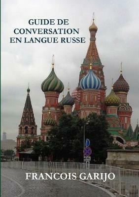 Guide de Conversation En Langue Russe - Francois Garijo - cover