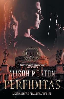 Perfiditas: A Carina Mitela Roma Nova thriller - Alison Morton - cover