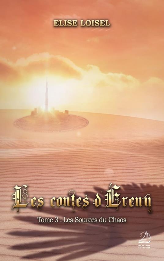 Les contes d'Erenn - Tome 3 : Les Sources du Chaos - Elise Loisel - ebook