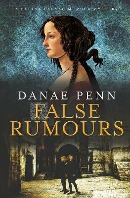 False Rumours: A Belina Lansac Murder Mystery - Danae Penn - cover