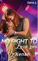No Right to Love You 1 - Kenan