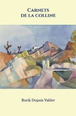Carnets de la colline - Rorik Dupuis Valder - cover
